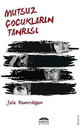 MUTSUZ ÇOCUKLARIN TANRISI