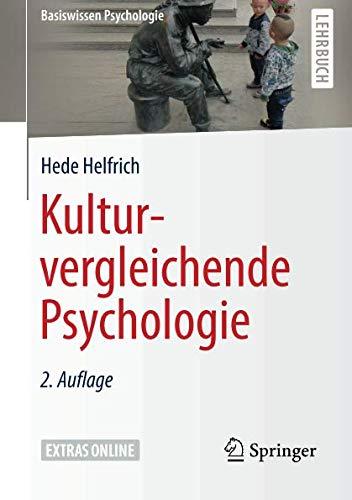 Kulturvergleichende Psychologie (Basiswissen Psychologie)