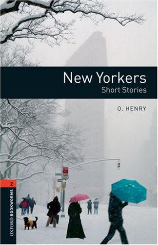 New Yorkers: 700 Headwords: Short Stories (Oxford Bookworms ELT)