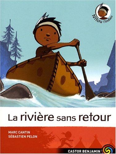 Nitou l'Indien. Vol. 7. La rivière sans retour