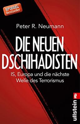 Die neuen Dschihadisten: ISIS, Europa und die nächste Welle des Terrorismus