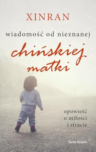 Wiadomość od nieznanej chińskiej matki: Opowieść o miłości i stracie