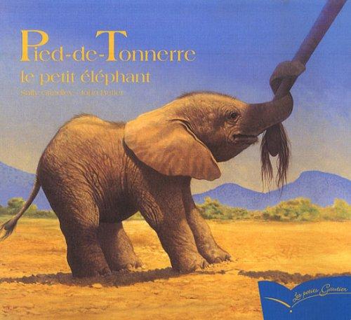 Pied-de-Tonnerre, le petit éléphant