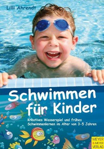 Schwimmen für Kinder: Kreatives Wasserspiel und frühes Schwimmenlernen im Alter von 3-5 Jahren