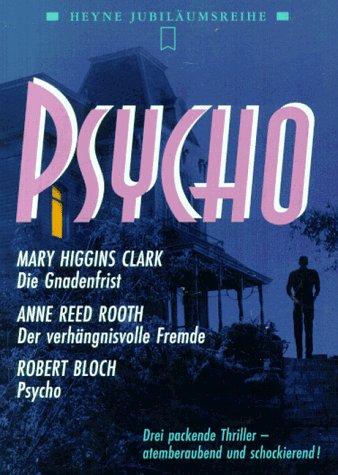 Psycho. Die Gnadenfrist / Der verhängnisvolle Fremde / Psycho.