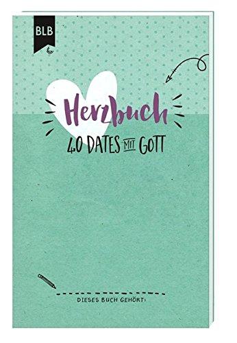 Herzbuch: 40 Dates mit Gott