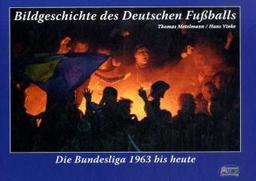 Metelmann, Thomas; Vinke, Hans, Bd.3 : Die Bundesliga 1963 bis heute