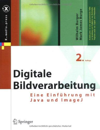 Digitale Bildverarbeitung: Eine Einführung mit Java und ImageJ