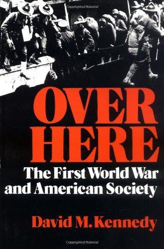 Over Here: The First World War and American Society (Galaxy Books)