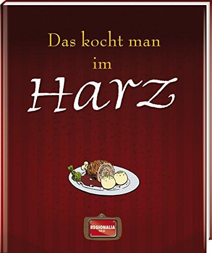 Das kocht man im Harz