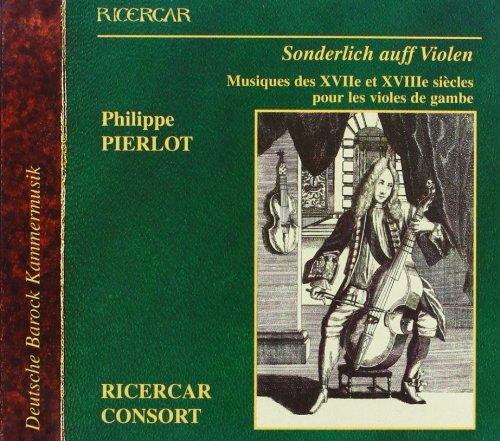 Sonderlich auf Violen - Gambenmusik des 17. und 18. Jahrhunderts