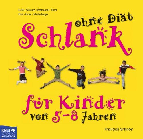 Schlank ohne Diät für Kinder von 5-8 Jahren. 2Bde