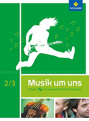 Musik um uns SI - 5. Auflage 2011: Schülerband 2 / 3 mit CD