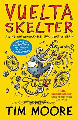 Vuelta Skelter: Riding the Remarkable 1941 Tour of Spain