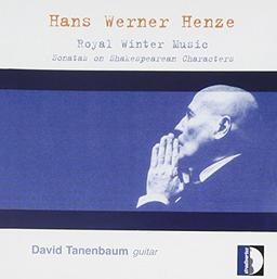 Hans Werner Henze: Royal Winter Music - Sonatas on Shakespearean Characters