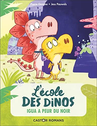 L'école des dinos. Vol. 7. Igua a peur du noir