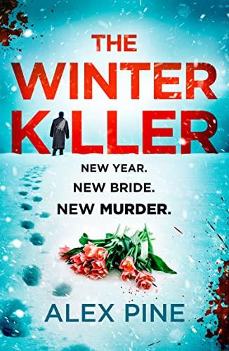 The Winter Killer: The new and most chilling book yet in the gripping British detective crime fiction series you have to read this Christmas 2022 (DI James Walker series)