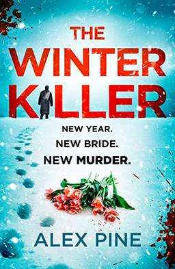 The Winter Killer: The new and most chilling book yet in the gripping British detective crime fiction series you have to read this Christmas 2022 (DI James Walker series)