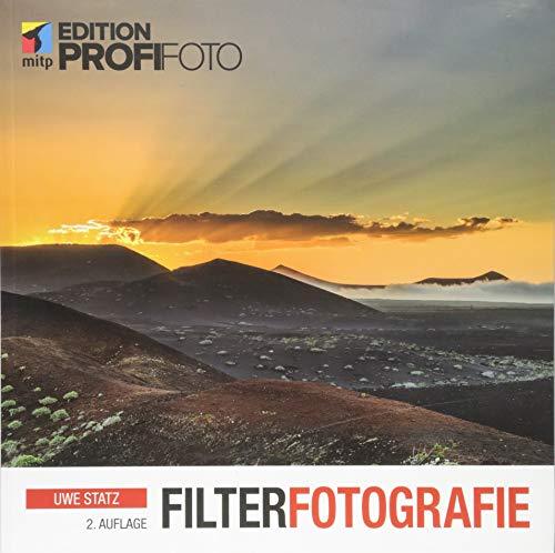 Filterfotografie: Inklusive einer Postkarte mit ND-Filter-Belichtungszeiten zum Nachschlagen (mitp Edition ProfiFoto)