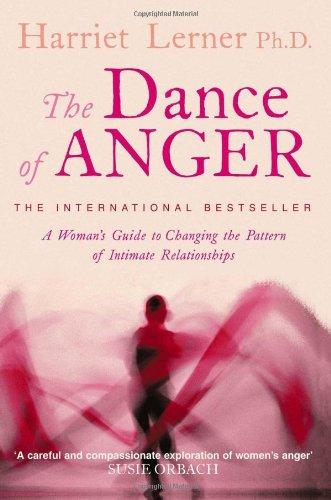 Dance of Anger: A Woman's Guide to Changing the Pattern of Intimate Relationships