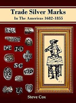 Trade Silver Marks In The Americas 1682-1855