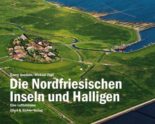 Die Nordfriesischen Inseln und Halligen: Eine Luftbildreise