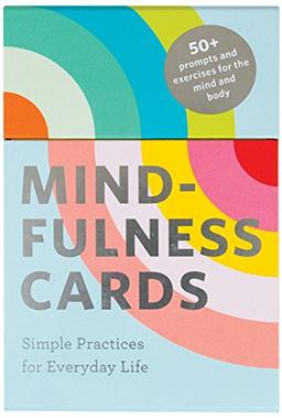 Mindfulness Cards: Simple Practices for Everyday Life (Daily Mindfulness, Daily Gratitude, Mindful Meditation)