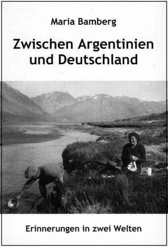 Zwischen Argentinien und Deutschland: Erinnerungen in zwei Welten