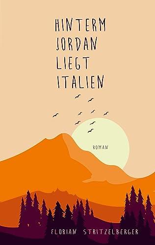 Hinterm Jordan liegt Italien