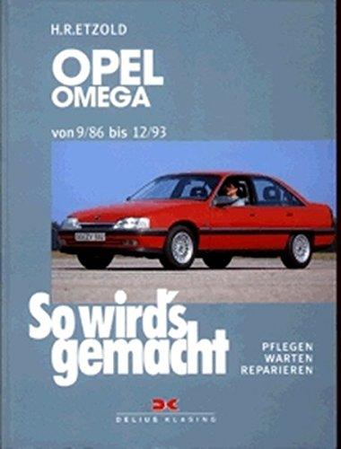 So wird's gemacht. Pflegen - warten - reparieren / Opel Omega A 9/86 bis 12/93: So wird's gemacht - Band 60