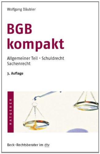 BGB kompakt: Allgemeiner Teil - Schuldrecht - Sachenrecht