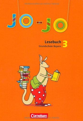 Jo-Jo Lesebuch - Grundschule Bayern - Aktuelle Ausgabe: 3. Jahrgangsstufe - Schülerbuch