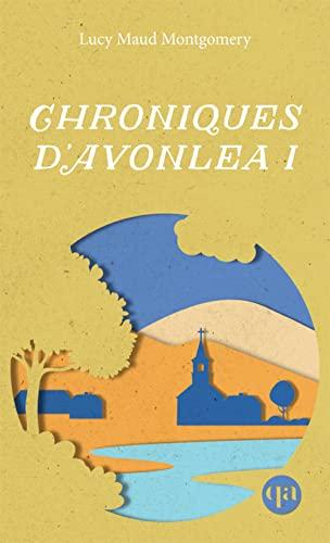 Chroniques d'Avonlea 1: Tome 1