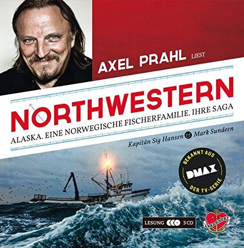 Northwestern.: Alaska. Eine norwegische Fischerfamilie. Ihre Saga