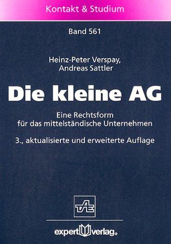 Die kleine AG. Eine Rechtsform für das mittelständische Unternehmen