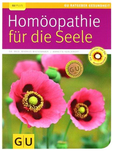 Homöopathie für die Seele (GU Ratgeber Gesundheit)