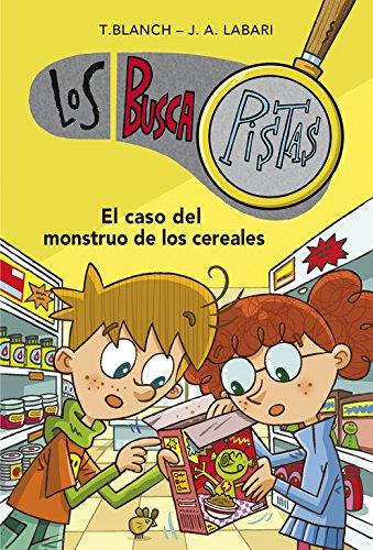 El caso del monstruo de los cereales (Serie Los BuscaPistas 6)