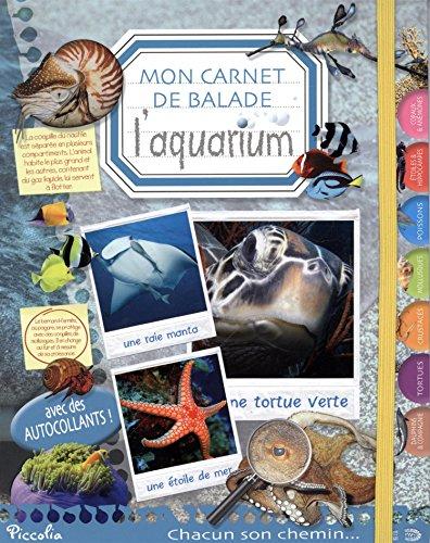 Mon carnet de balade. L'aquarium