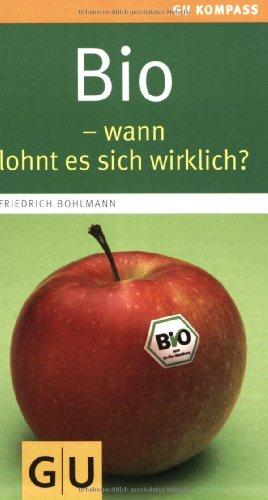 Bio - wann lohnt es sich wirklich? (GU Gesundheits-Kompasse)