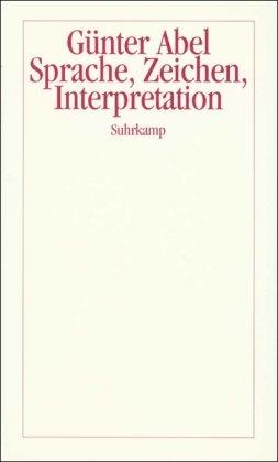 Sprache, Zeichen, Interpretation