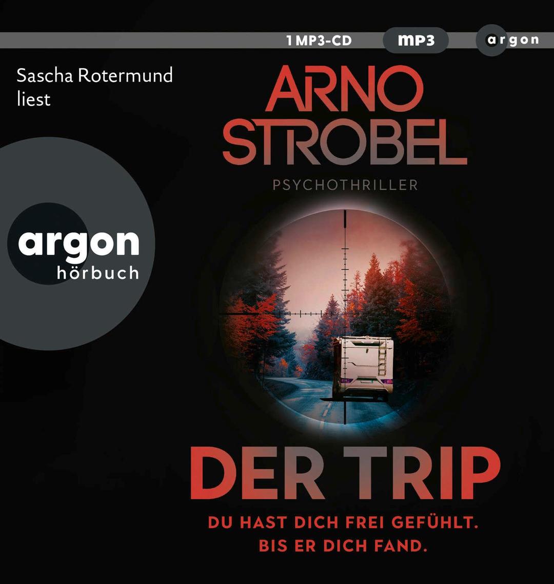 Der Trip – Du hast dich frei gefühlt. Bis er dich fand.: Psychothriller | Nervenkitzel pur von Nr.1-Bestsellerautor Arno Strobel