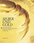 Silber und Gold