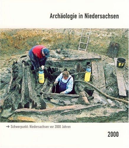 Archäologie in Niedersachsen 3. 2000. Schwerpunkt: Niedersachsen vor 2000 Jahren: BD 3