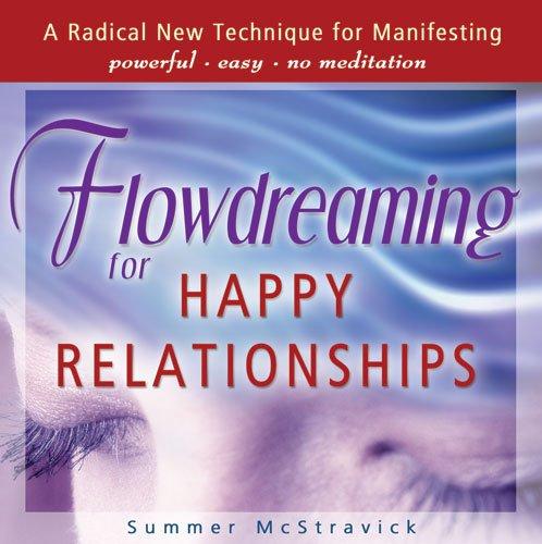 Flowdreaming for Happy Relationships