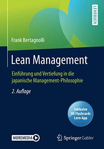 Lean Management: Einführung und Vertiefung in die japanische Management-Philosophie