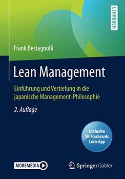 Lean Management: Einführung und Vertiefung in die japanische Management-Philosophie