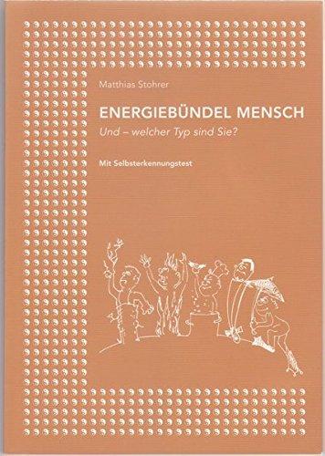 Energiebündel Mensch: Und welcher Typ sind Sie? - Mit Selbsterkennungstest