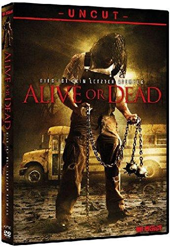 Alive or Dead (Uncut)