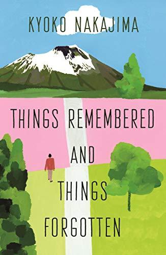 Things Remembered and Things Forgotten: Stories