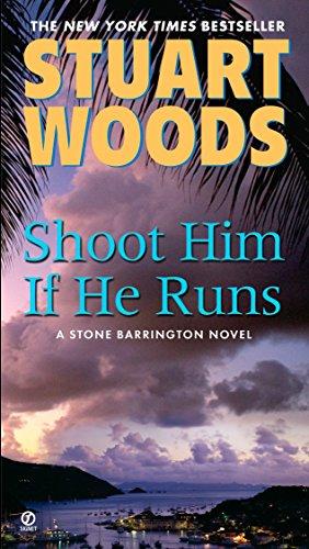 Shoot Him If He Runs (A Stone Barrington Novel, Band 14)